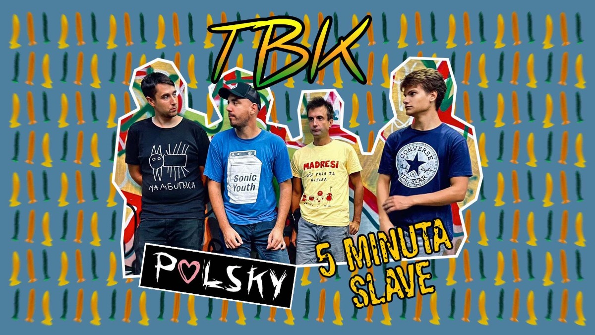 Koncert "TBK", "Polsky" i "5 minuta slave"